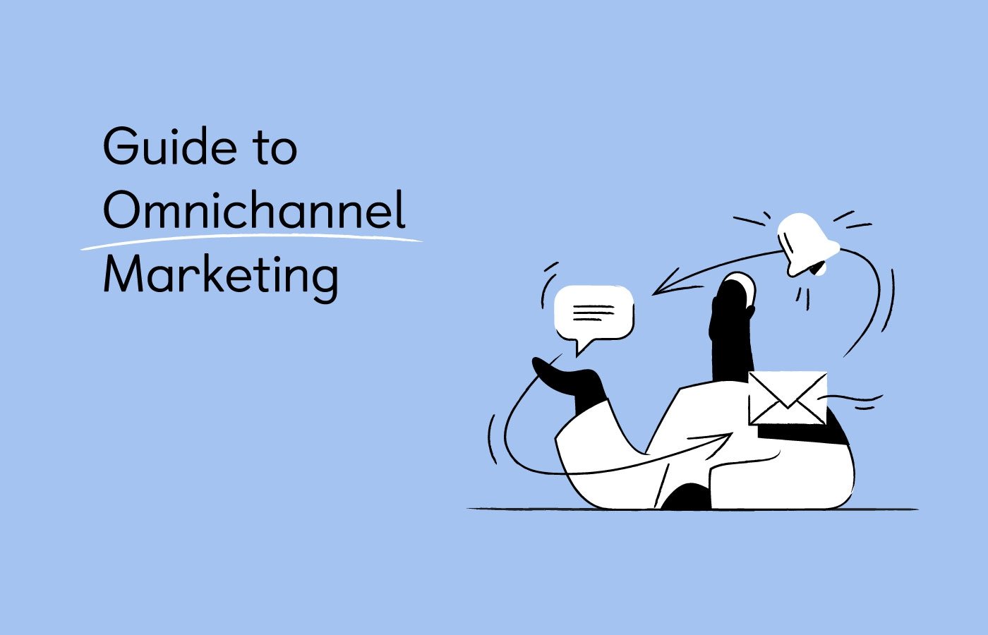 What is Omnichannel Marketing? Strategy, Tips [10+ Examples]