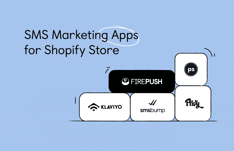 Shopify SMS Marketing: 10+ Text Message Marketing Apps