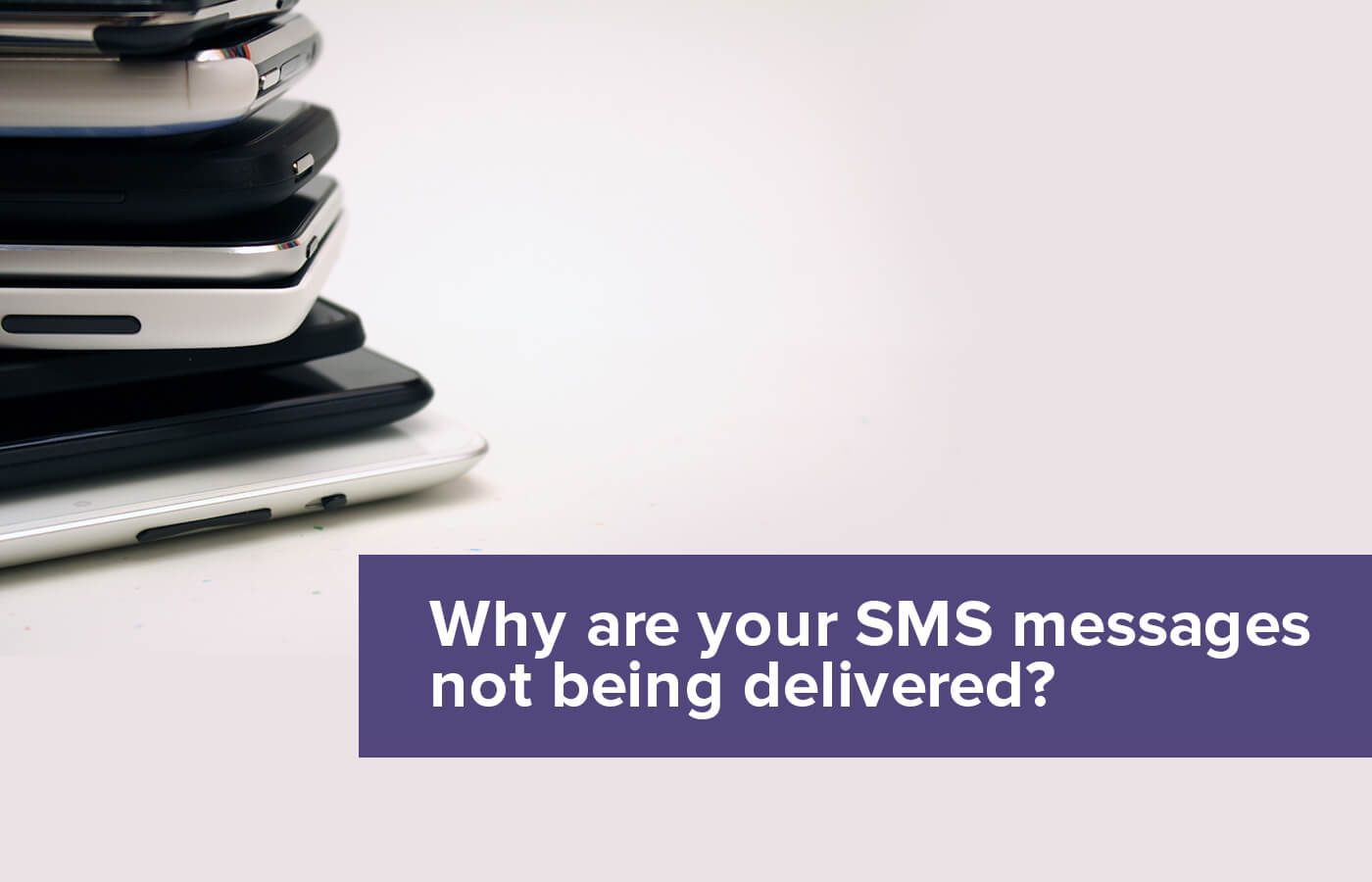 Why are your SMS messages not being delivered?