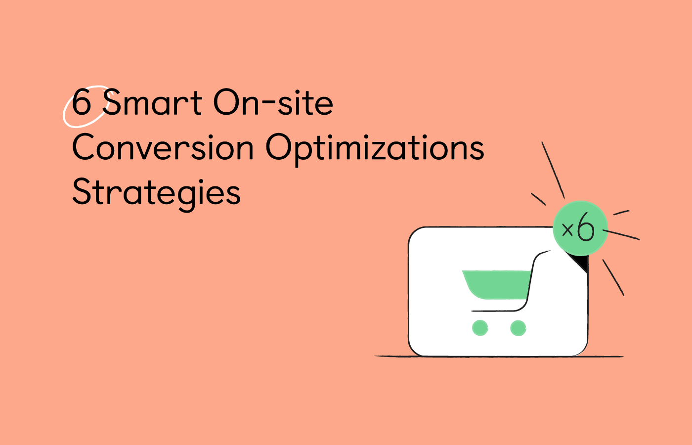 On-site conversion optimization strategies to turn visitors into customers