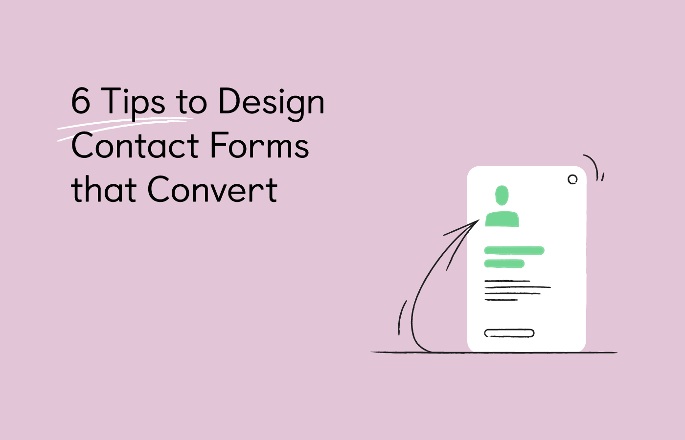 6 tips to design contact forms that convert