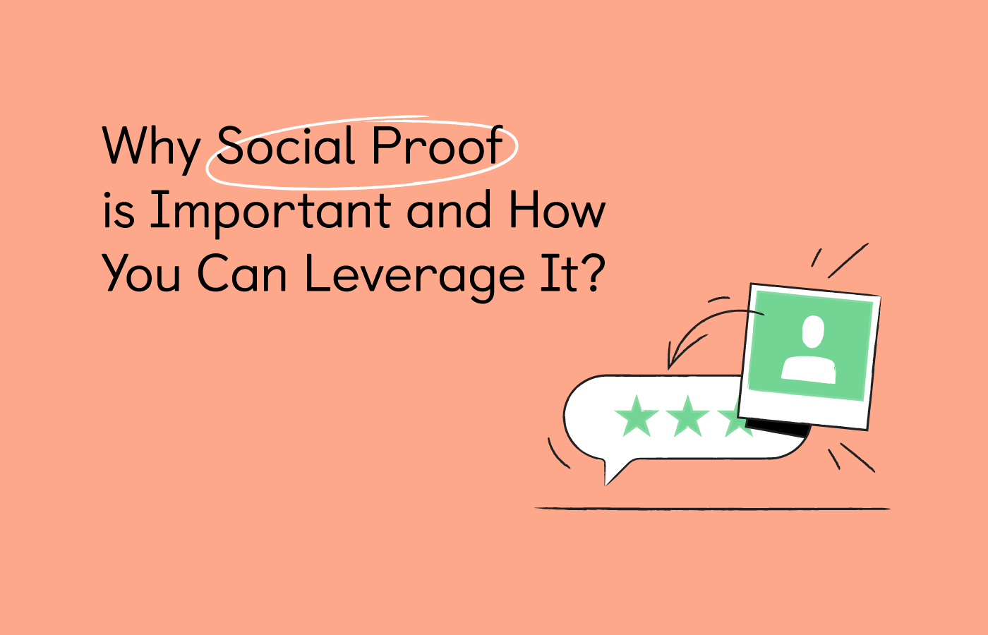 Why social proof is important and how you can leverage it?