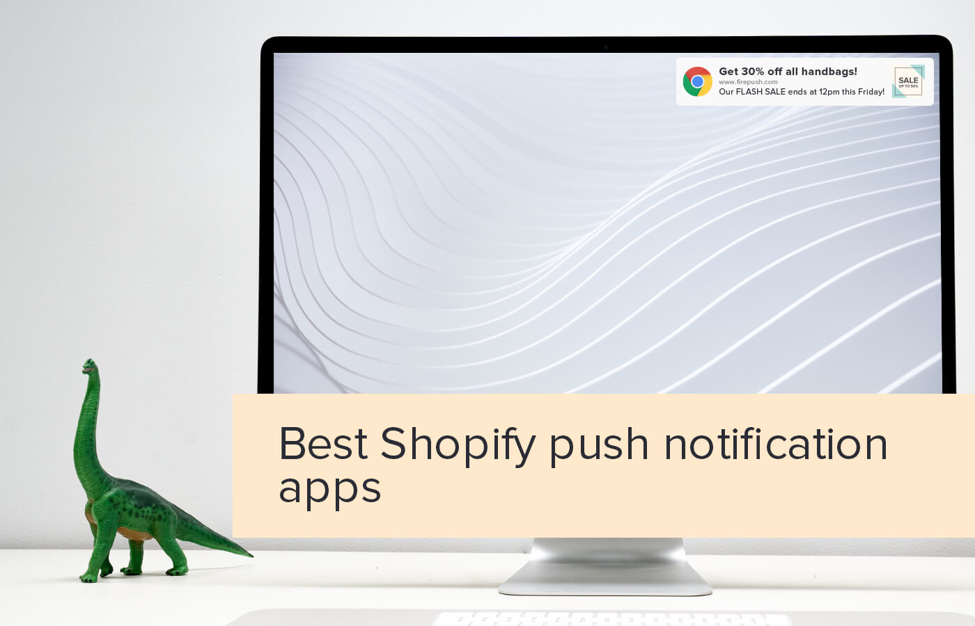 The Best Shopify Apps for Push Notifications
