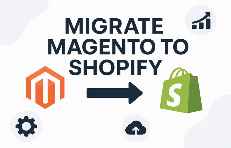 How to Migrate from Magento to Shopify: Essential Tips to Ensure a Smooth... How to Migrate from Magento to Shopify: Essential Tips to Ensure a Smooth...