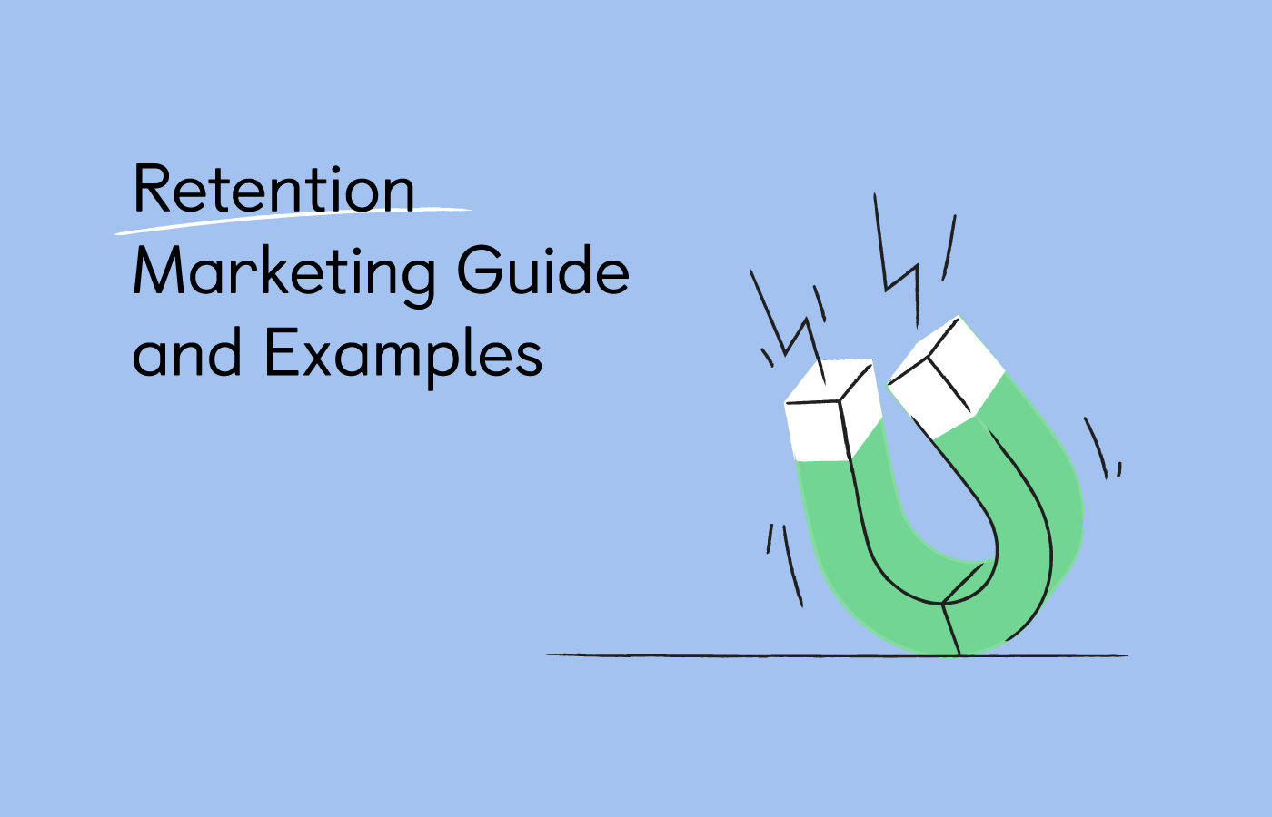 Retention Marketing Guide [8 Customer Retention Marketing Strategy Examples]