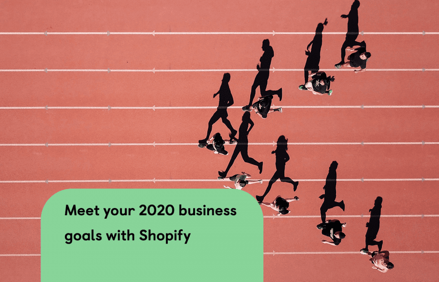 How Shopify Can Help your Business Achieve its 2020 Goals