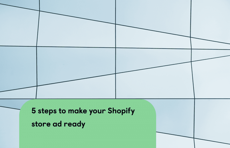 5 steps to make your store ad-ready