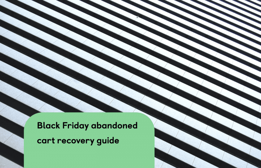 The complete guide to Black Friday abandoned cart SMS, push notifications and...