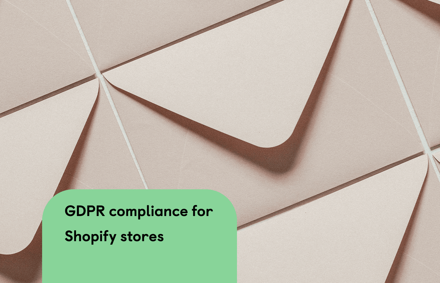 How does the GDPR affect your Shopify business?
