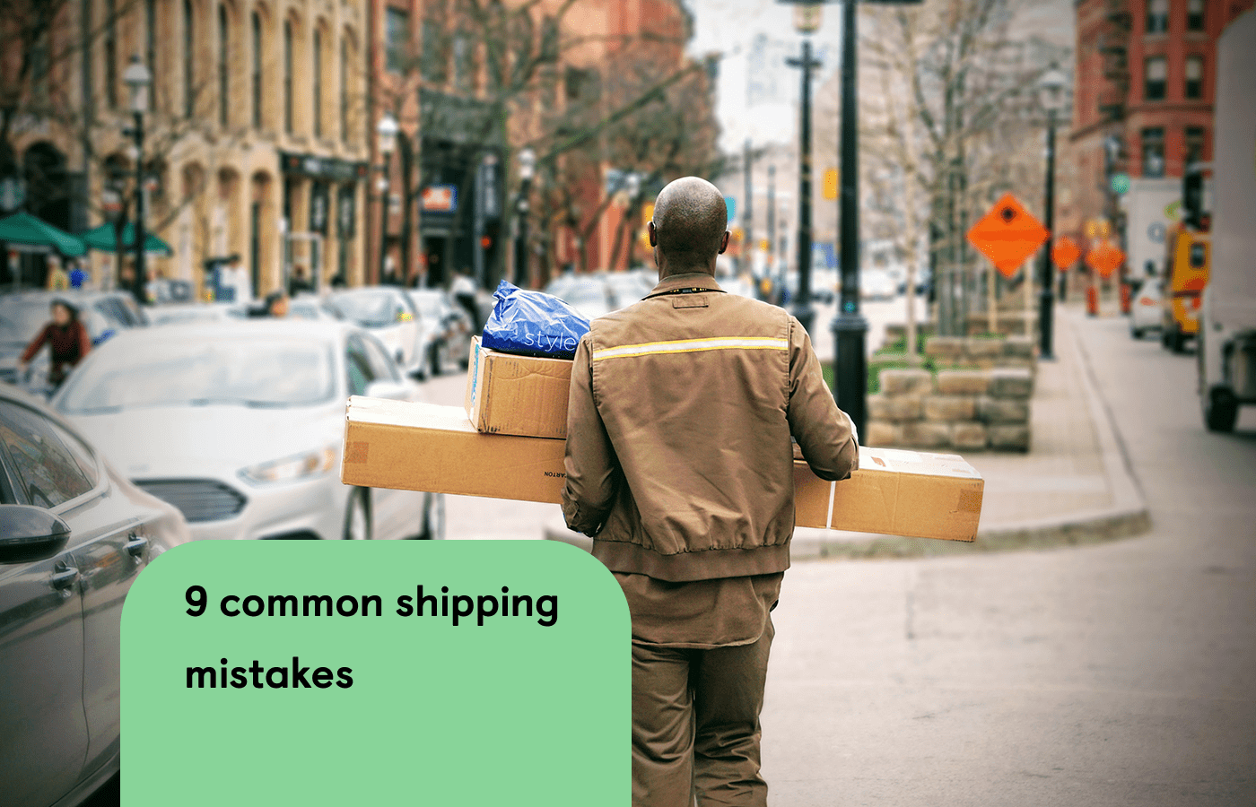 Shipping for Shopify retailers: 9 common shipping mistakes and how to avoid them