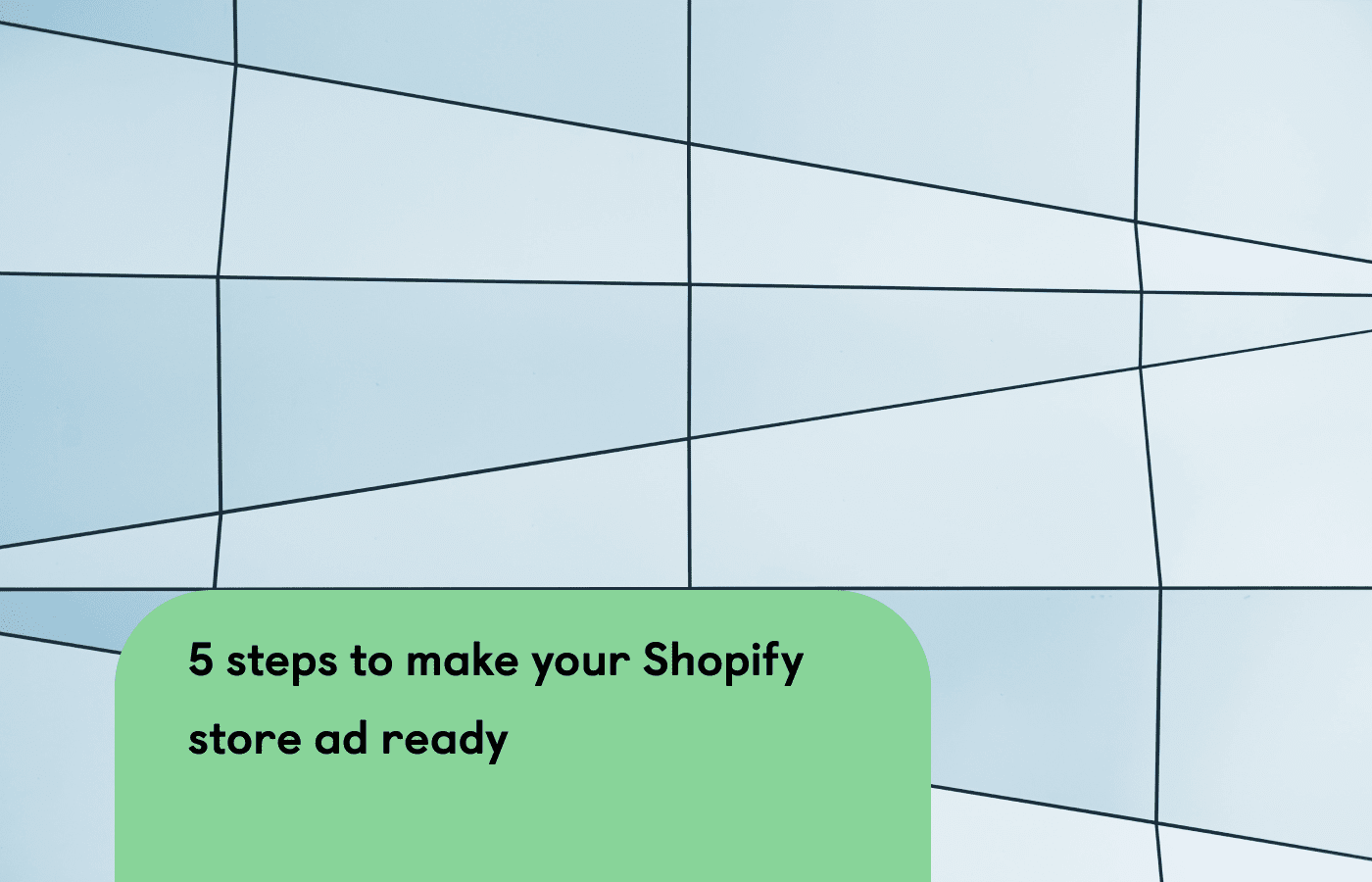 5 steps to make your store ad-ready