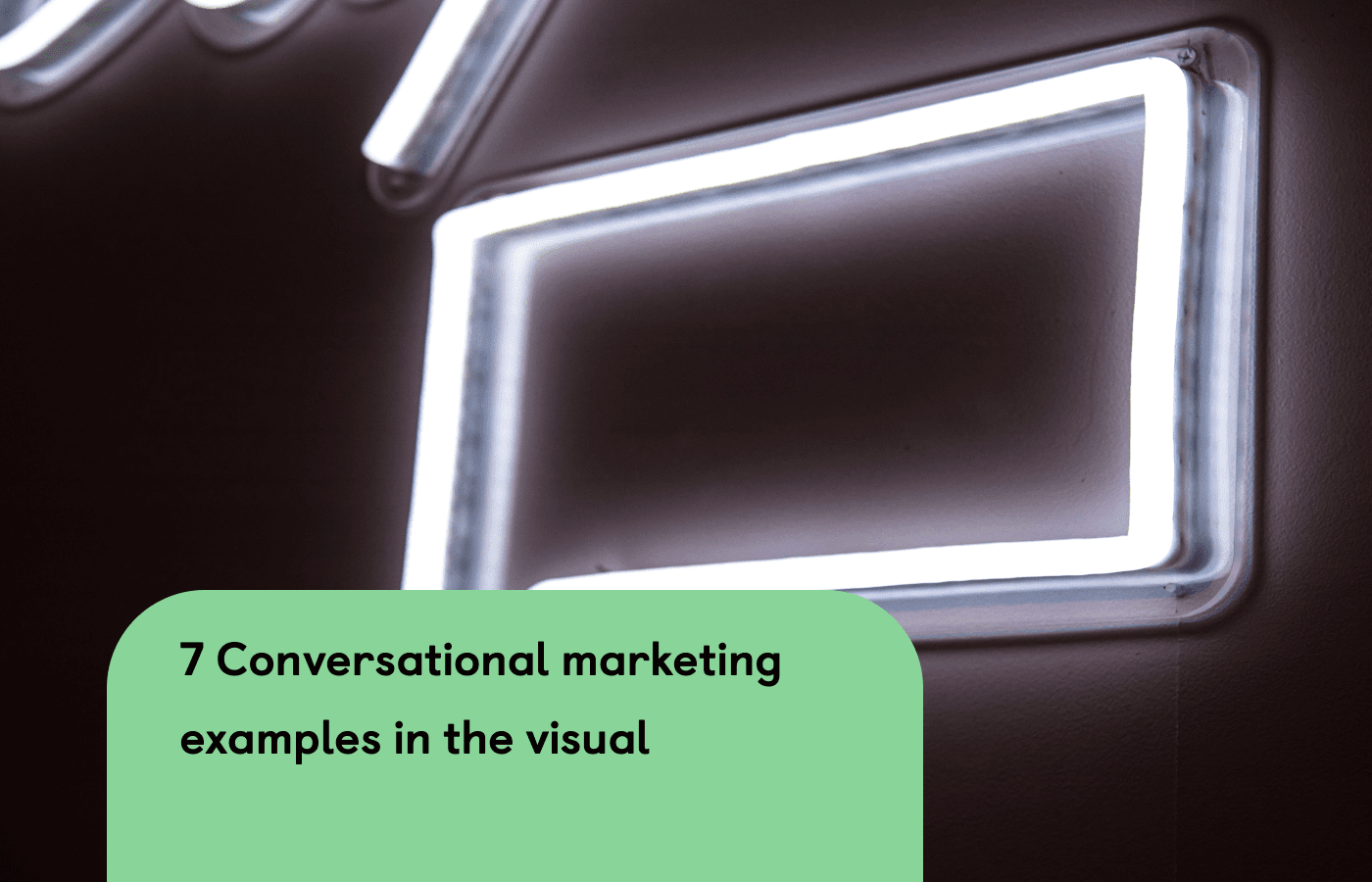 7 Conversational marketing examples you can implement in your business today