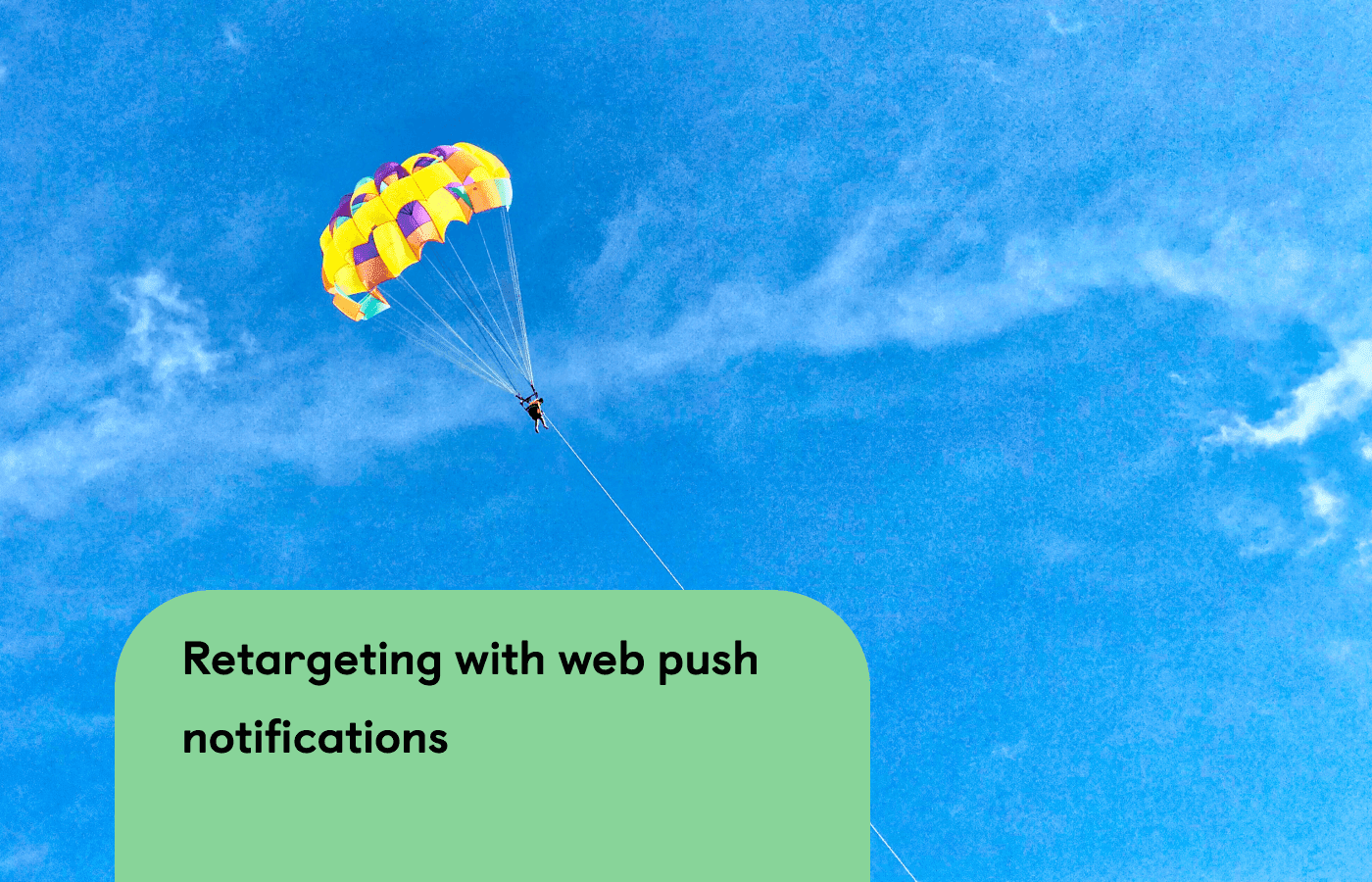 Retargeting with Web Push Notifications