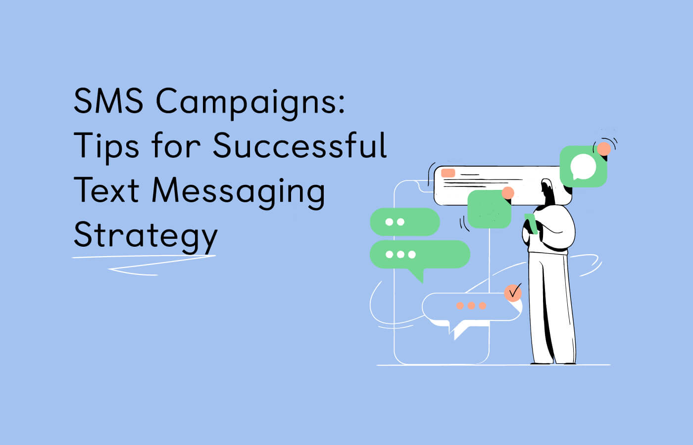 SMS Campaigns: Tips for Successful Text Messaging Strategy