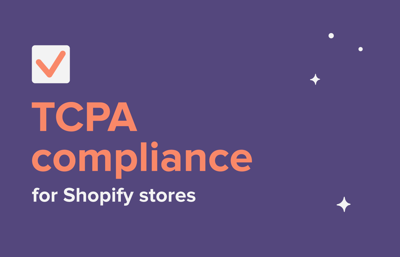 How does the TCPA affect your Shopify business?