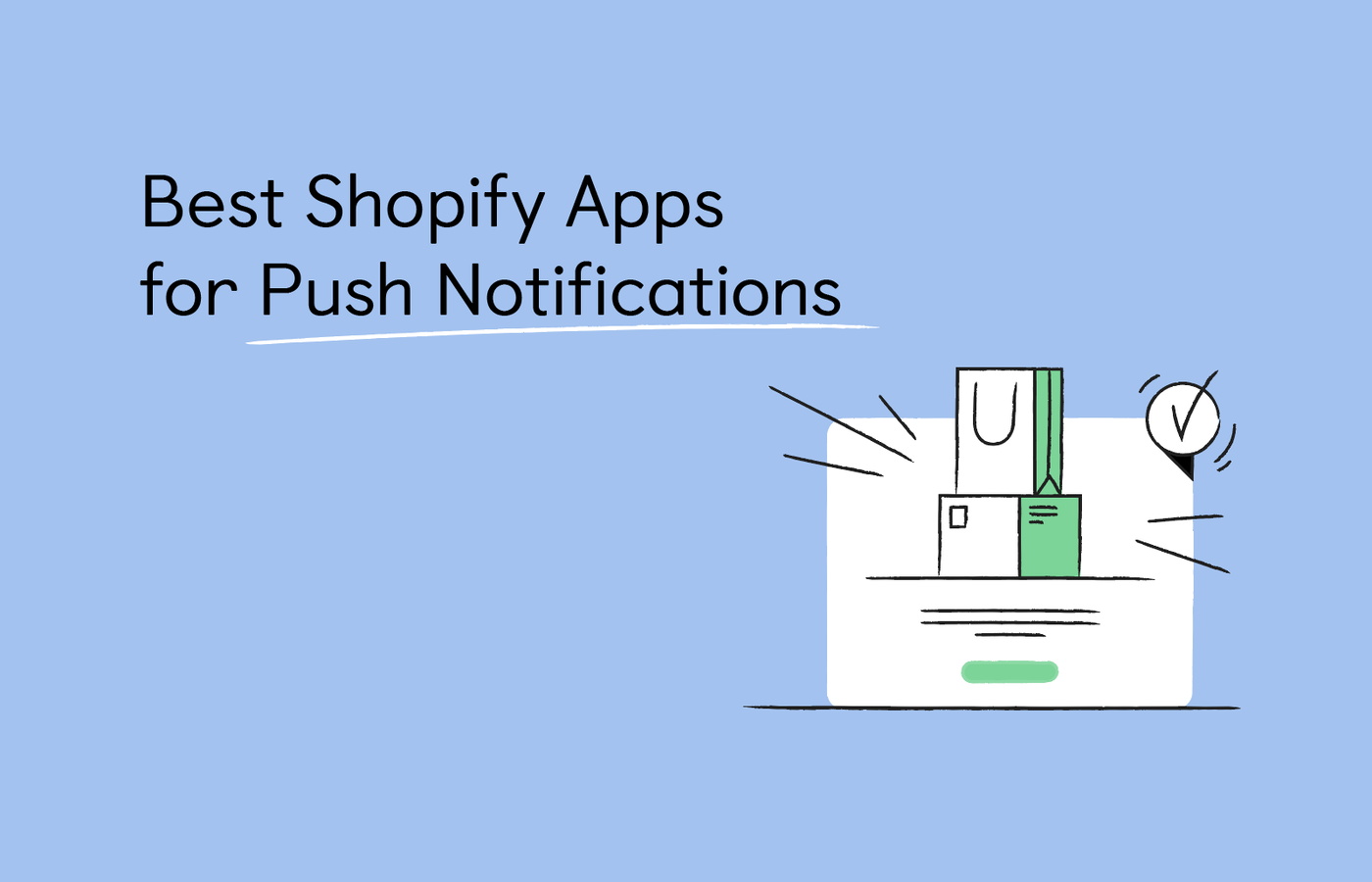 Best Push Notification Apps for Shopify in 2022